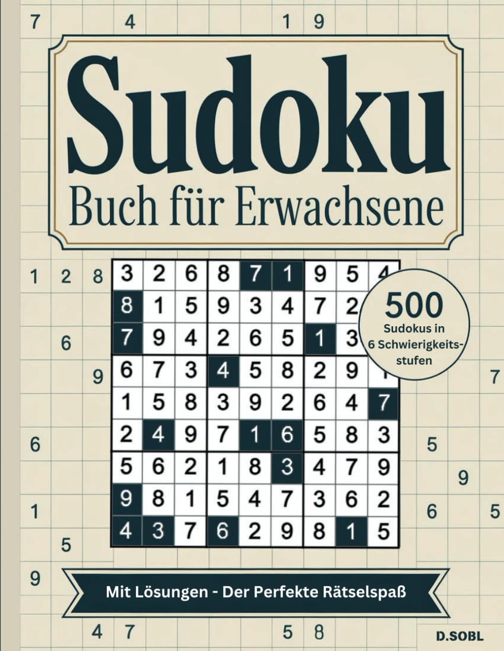 Sudoku Buch für Erwachsene: Über 500 Rätsel in 6 Schwierigkeitsstufen