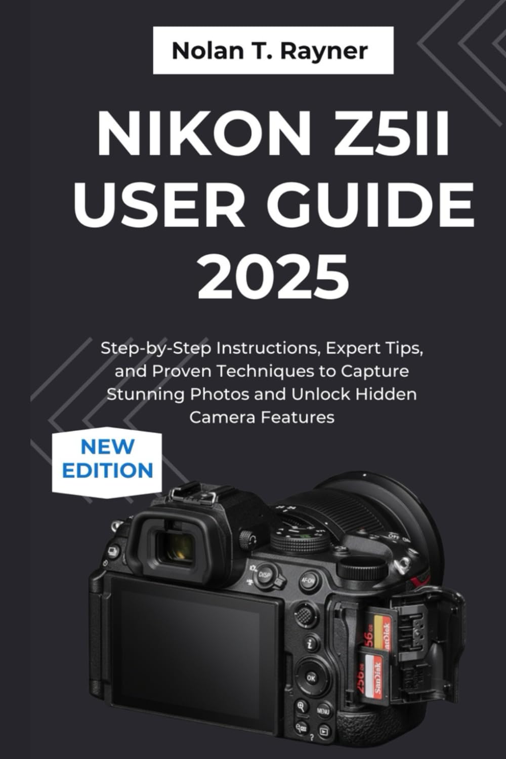 Nikon Z5II User Guide 2025: Step-by-Step Instructions, Expert Tips, and Proven Techniques to Capture Stunning Photos and Unlock Hidden Camera ... Manuals for Tech Enthusiasts and Beginners)