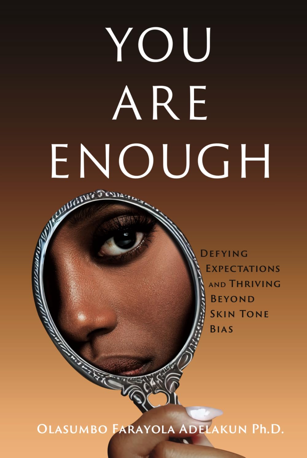 You Are Enough: Defying Expectations and Thriving Beyond Skin Tone Bias