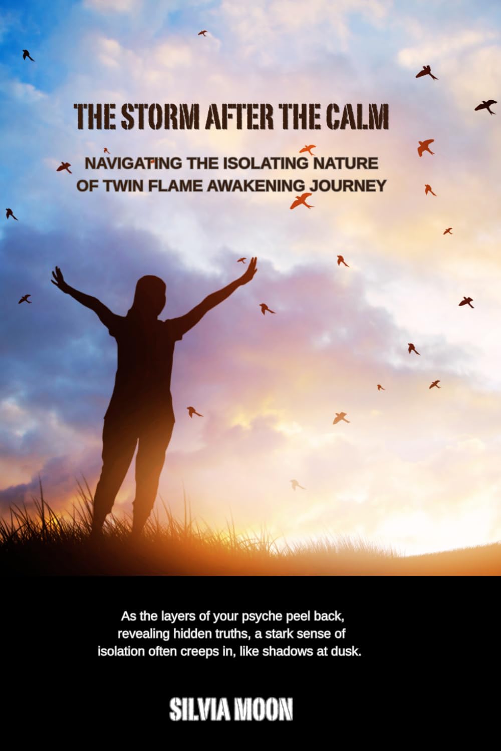 The Storm After the Calm: Navigating the Isolating Nature of Twin Flame Awakening Journey (Twin Flame Emotions)