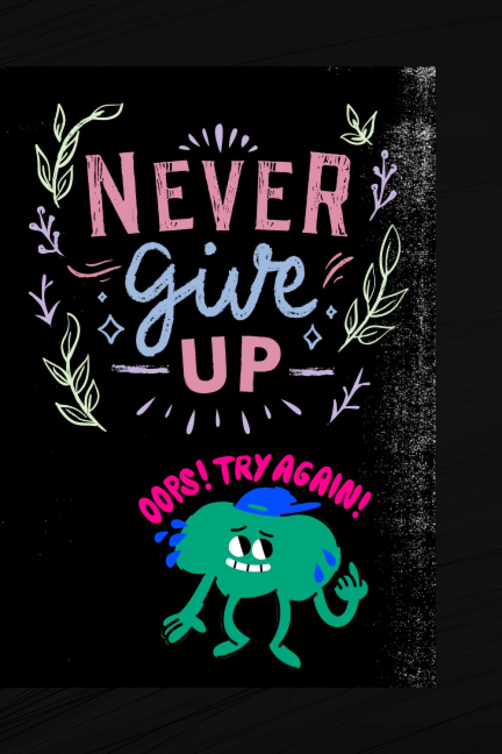 Never give up: Lined notebook gift for office work co workers and for people who give up