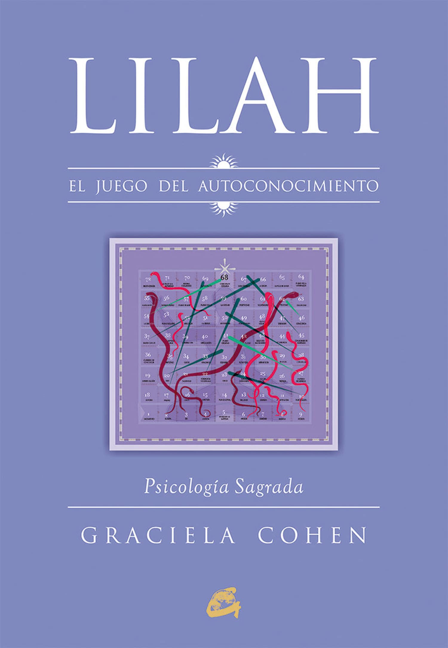 Lilah. El juego del autoconocimiento: Psicología Sagrada (Saber-Ser)