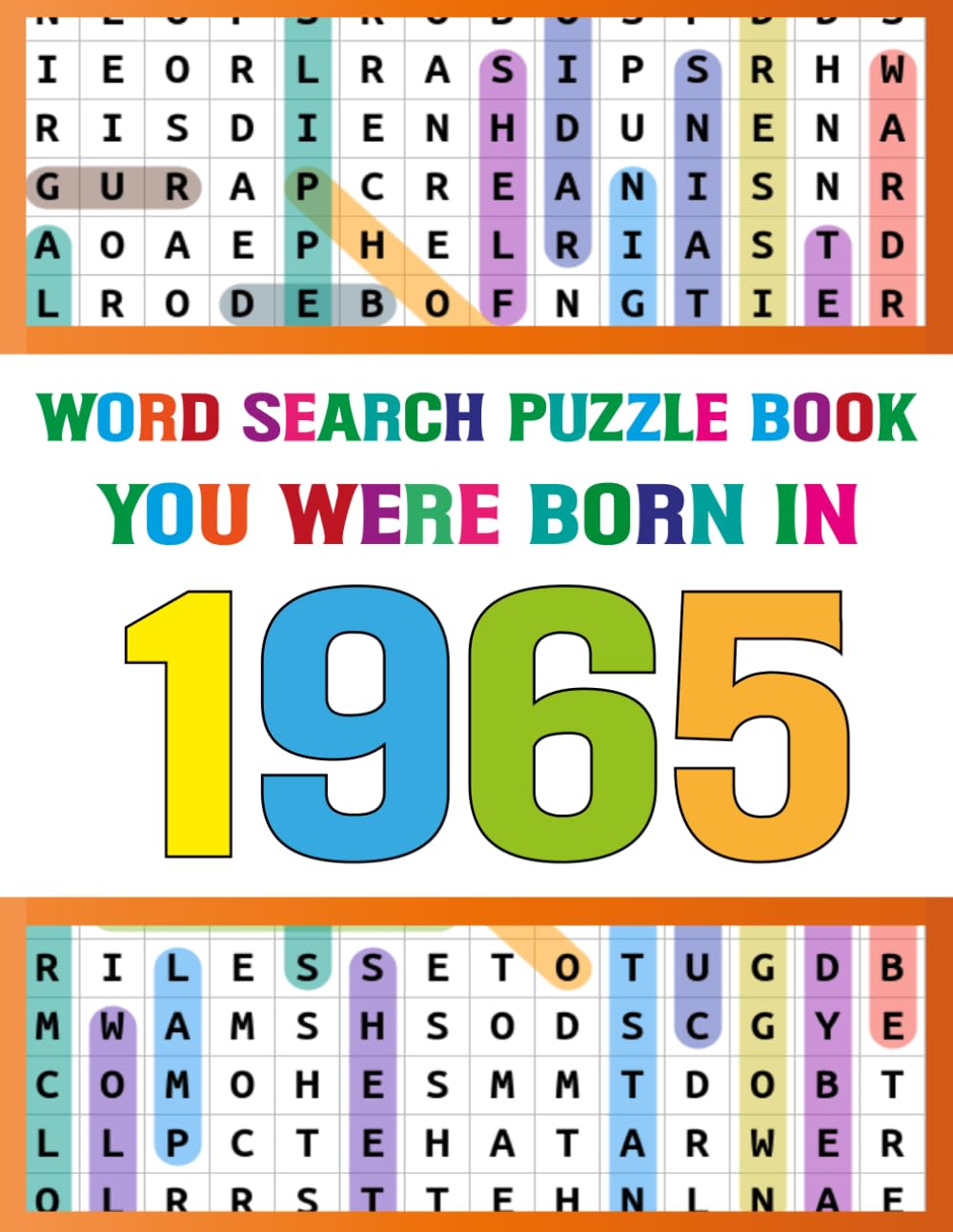 Word Search Puzzle Book: You Were Born In 1965: Large Print Word Search Book for Adults & Seniors – Easy Puzzles for Brain Training, Memory Boost, Stress Relief & Relaxation (Born in Collection)