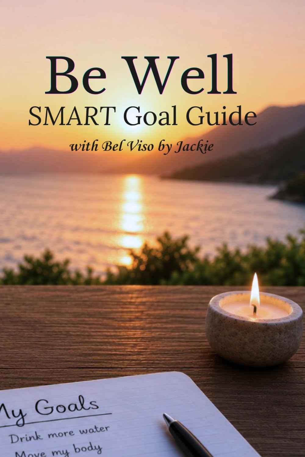 Be Well: SMART Goal Guide