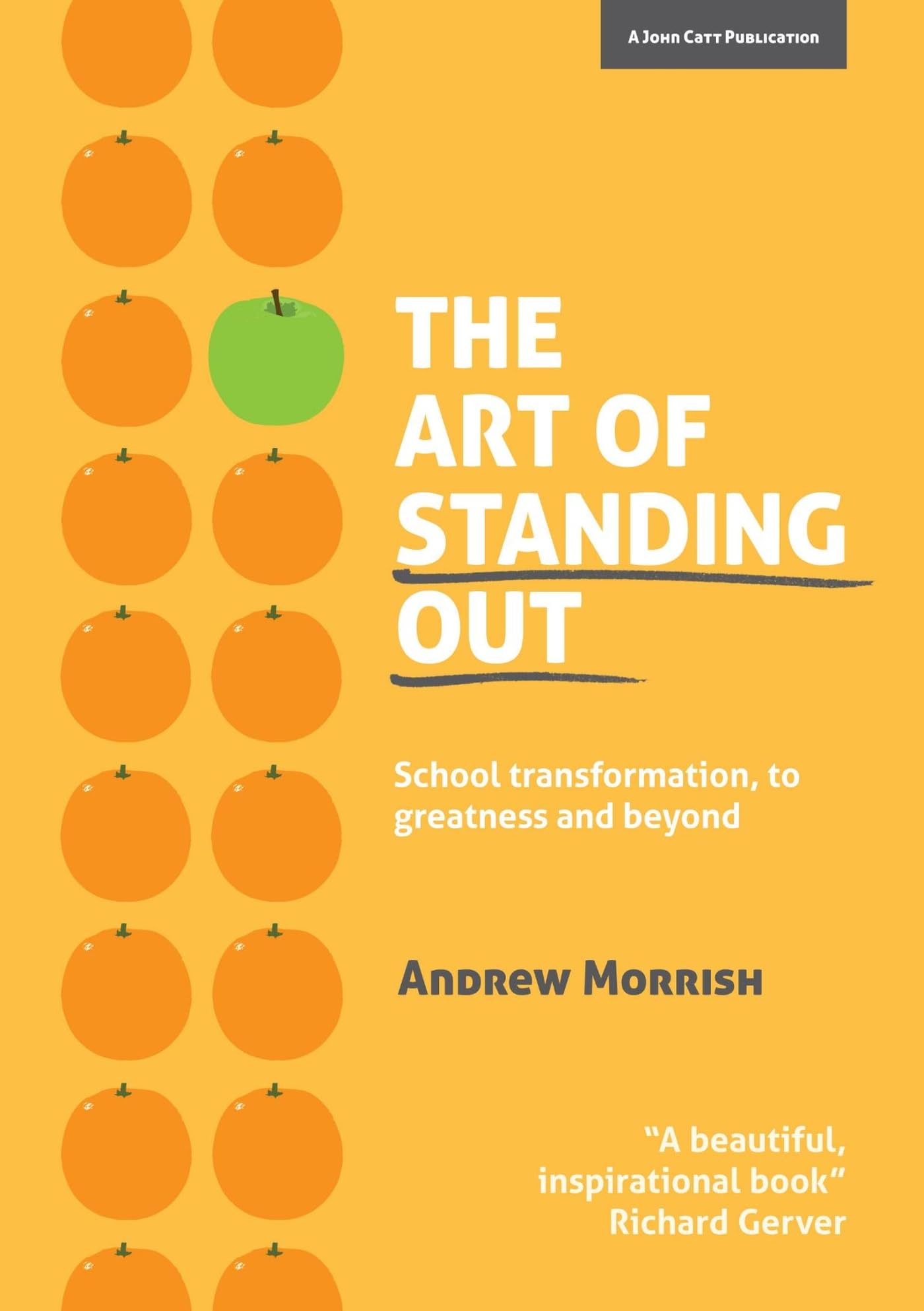 The Art of Standing Out: School Transformation,. Morrish.#