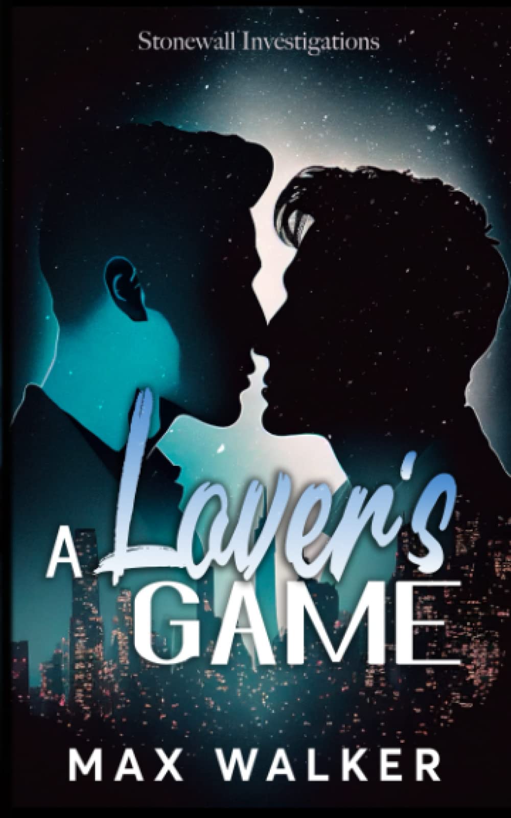A Lover's Game: 4 (Stonewall Investigations)