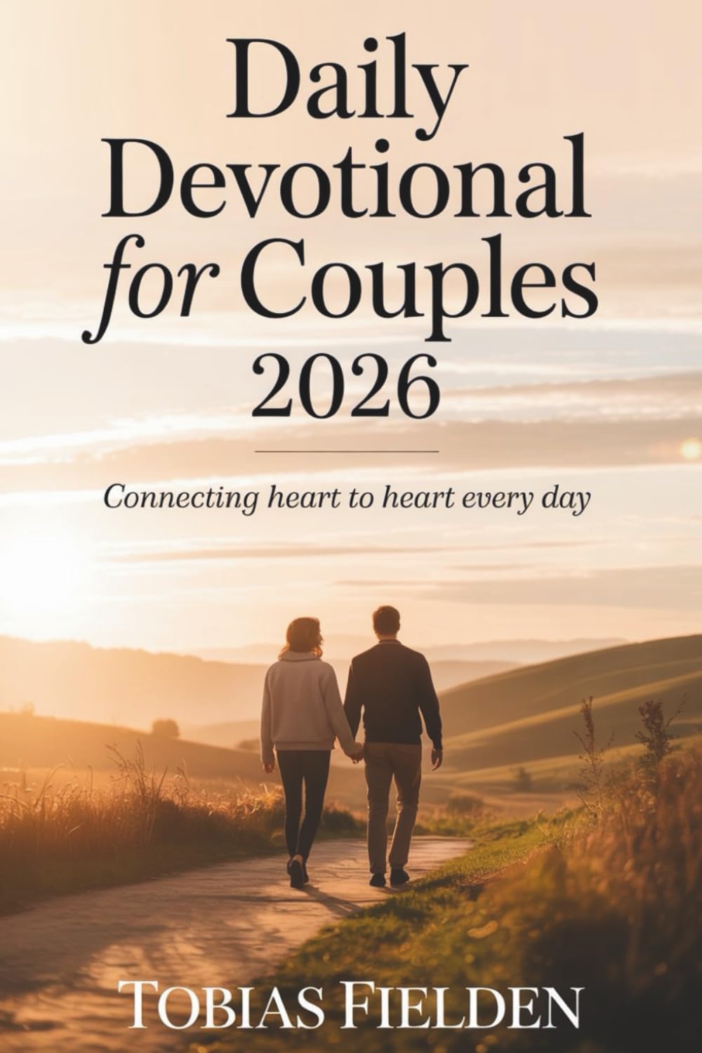Daily Devotional For Couples 2026: Connecting Heart to Heart Every Day