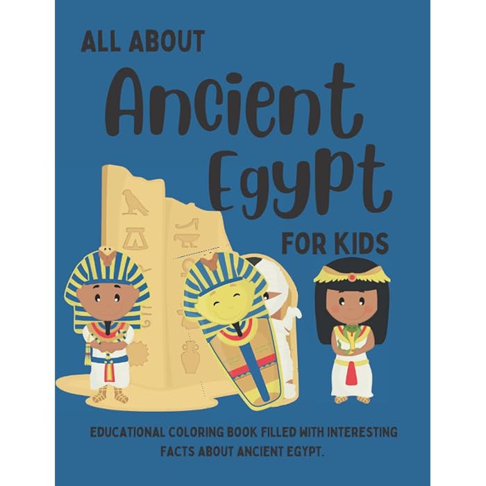 Buy All About Ancient Egypt for Kids Educational Coloring Book Filled