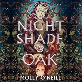 Nightshade and Oak Audiobook By Molly O'Neill cover art