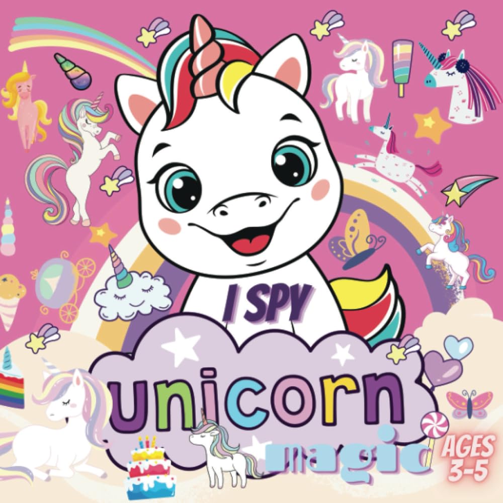 I Spy Unicorn: Fun Mythical Unicorn Alphabets Guessing Activity Book for Toddlers and Kids Ages 2-5, Preschool and Kindergarten