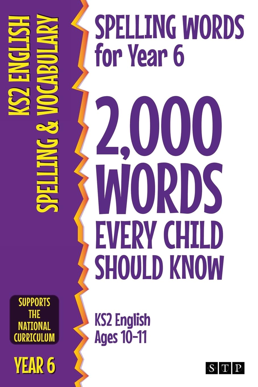 Spelling Words for Year 6: 2,000 Words Every Child Should Know (KS2 English Age