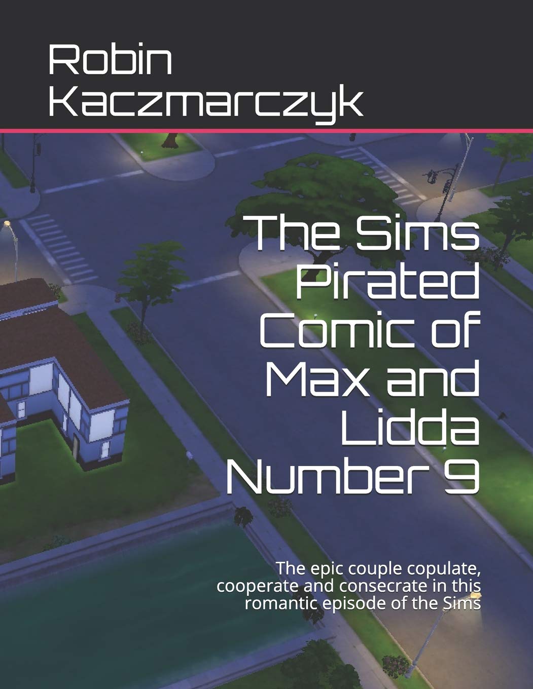 The Sims Pirated Comic of Max and Lidda Number 9: The epic couple copulate, cooperate and consecrate in this romantic episode of the Sims