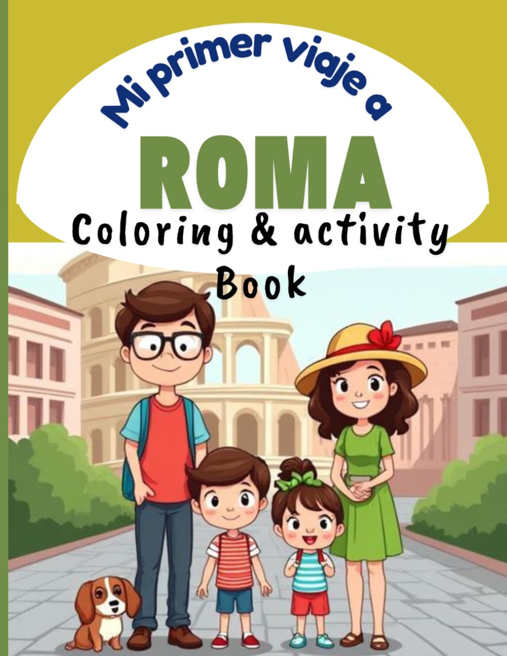MI PRIMER VIAJE A ROMA: COLORING AND ACTIVITY BOOK