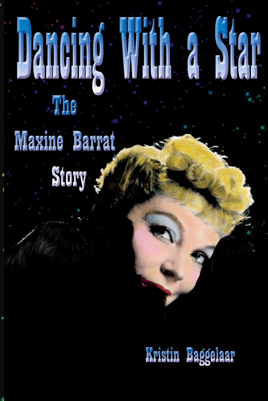 Midnight Marquee Press, Inc. Dancing With a Star: The Maxine Barrat Story