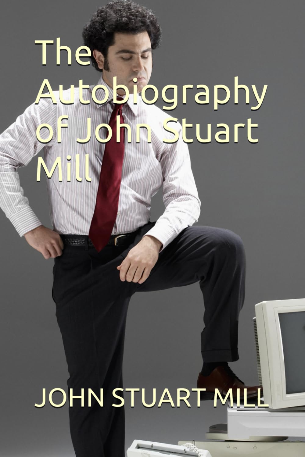 The Autobiography of John Stuart Mill