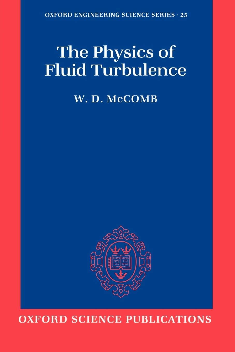 The Physics of Fluid Turbulence (Oxford Engineering Science