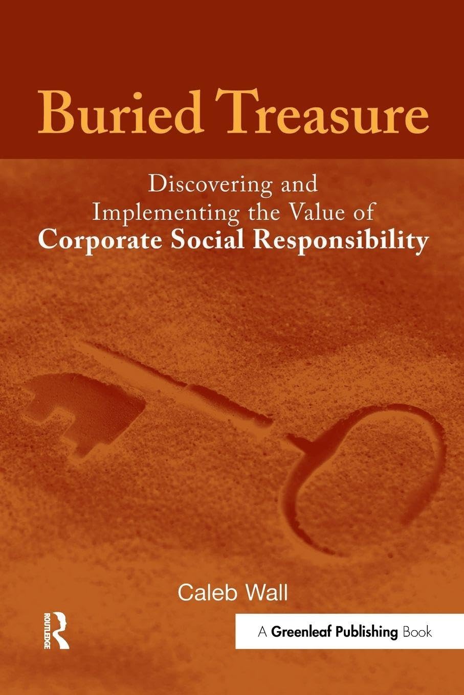 Buy Buried Treasure : Discovering And Implementing The Value Of Corporate Social Responsibility — BookShops.in