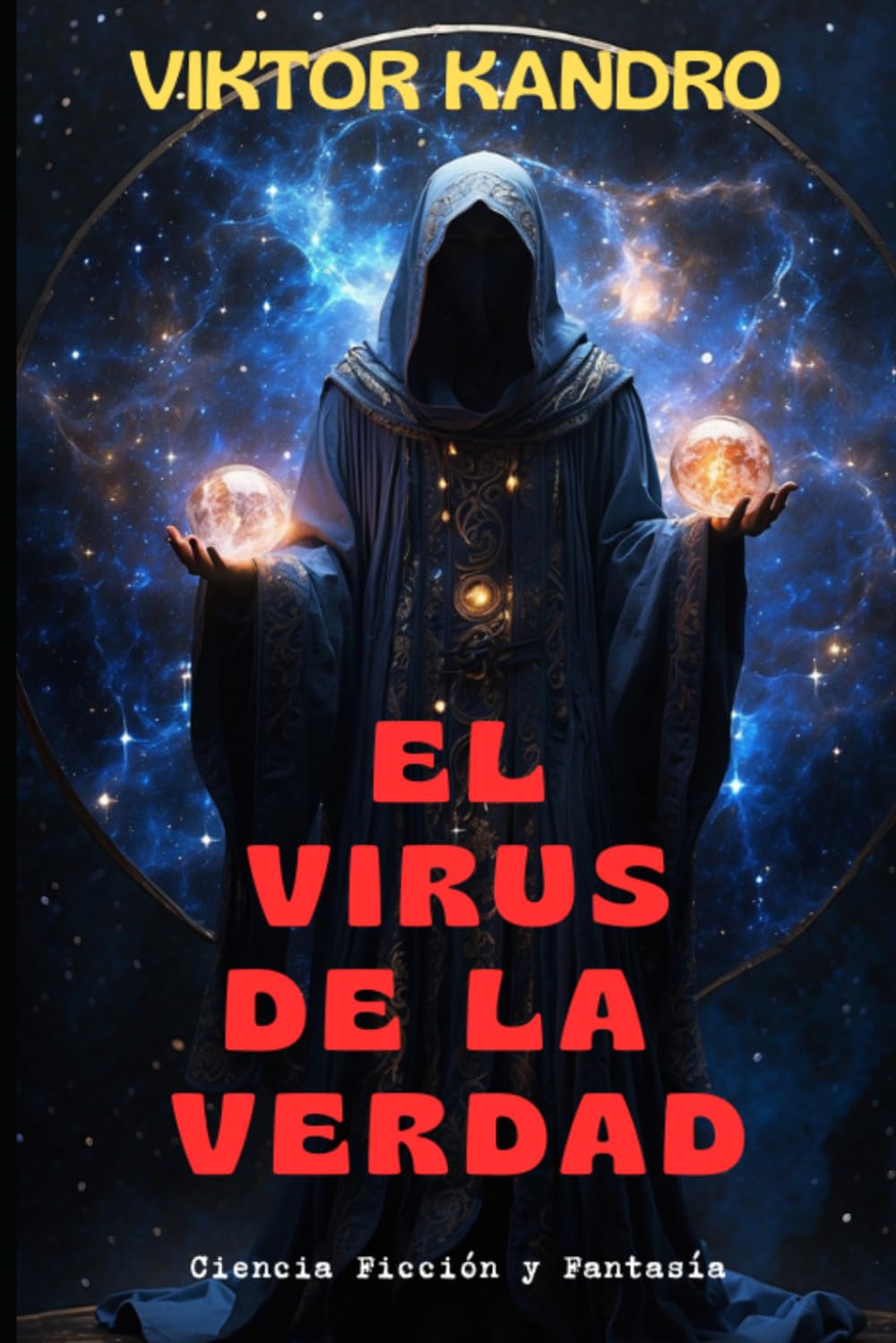 EL VIRUS DE LA VERDAD: LAS AVENTURAS DE NERO Y KORA (LIBRO 2)
