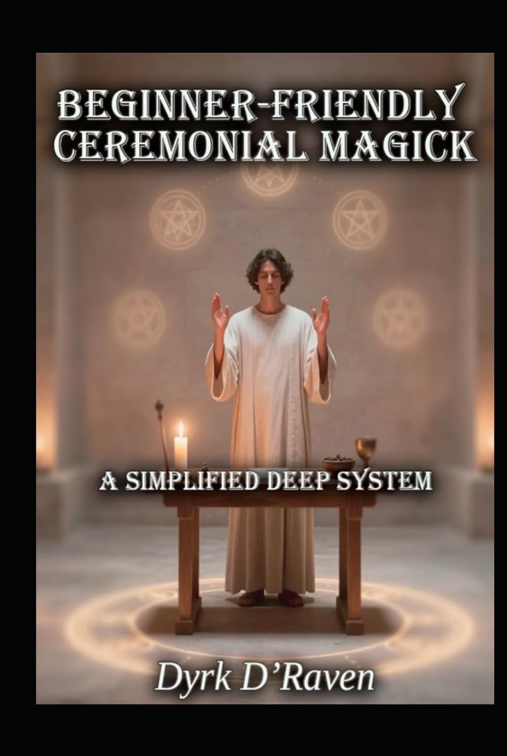 Beginner-Friendly Ceremonial Magick: A Simplified Deep System