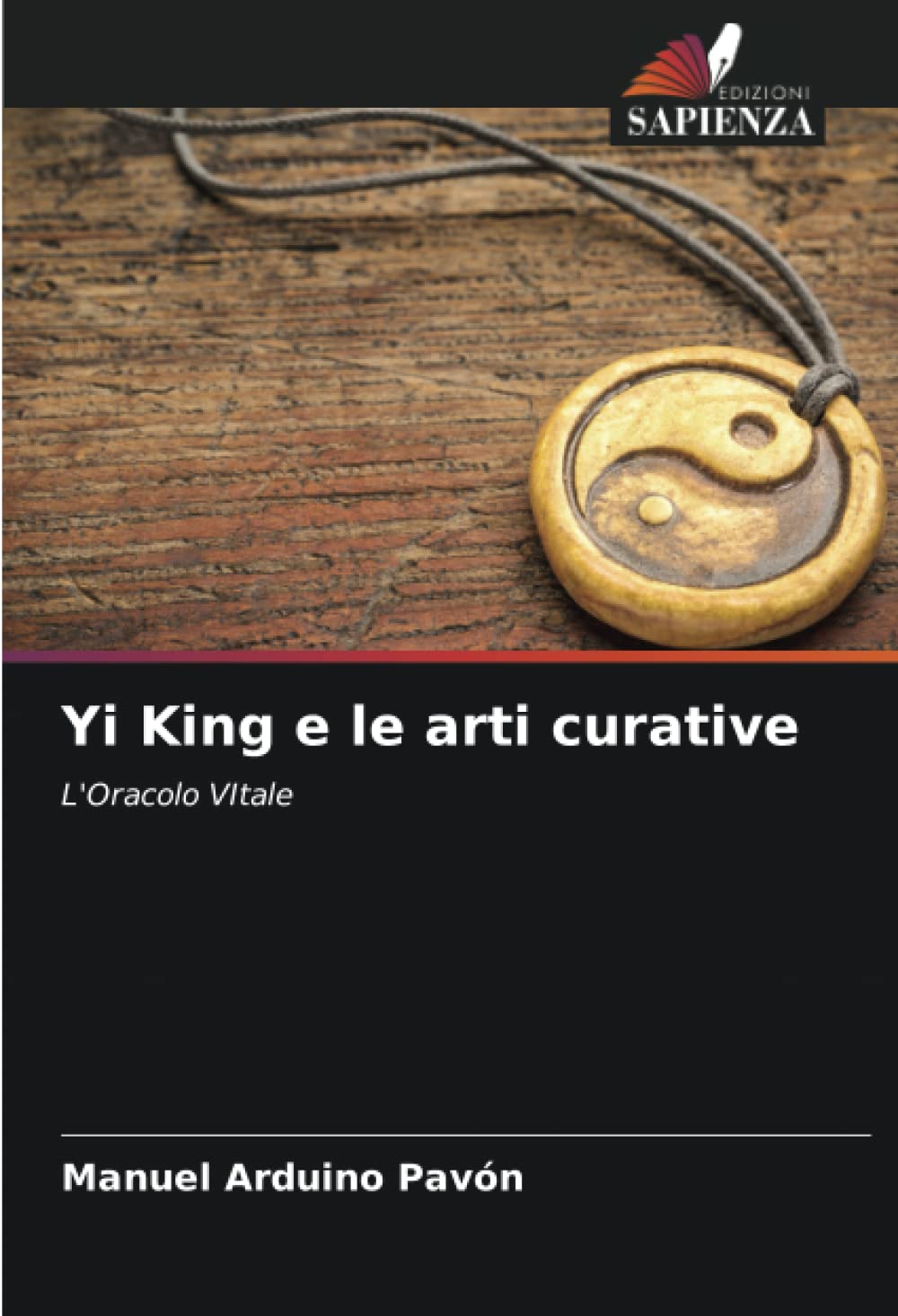 Yi King e le arti curative: L'Oracolo VItale