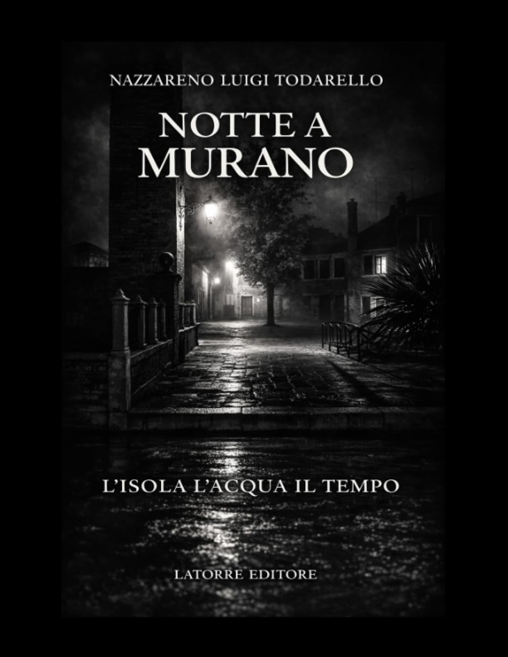 NOTTE A MURANO: L’isola, l’acqua, il tempo. Un viaggio poetico tra immagini e silenzi.