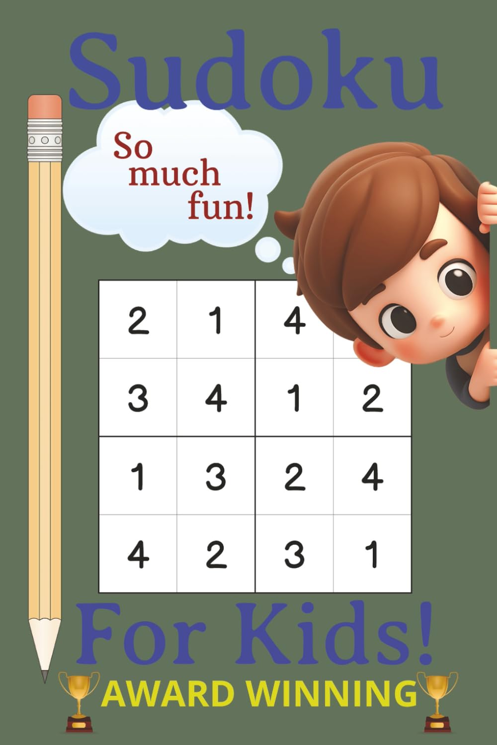Sudoku for Kids Award Winning: Sudoku for Kids | Fun award winning | 100 PUZZLES | Great gift | Educational Gift | Fun Learning