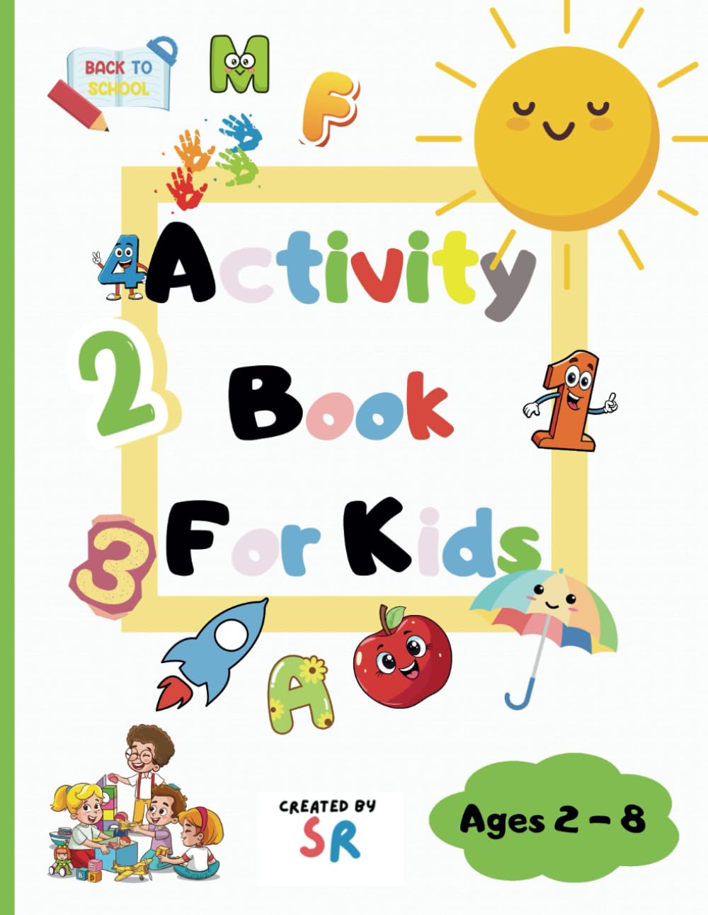 Activity Book For Kids: Play, Learn, and Grow: Activities That Inspire Creativity