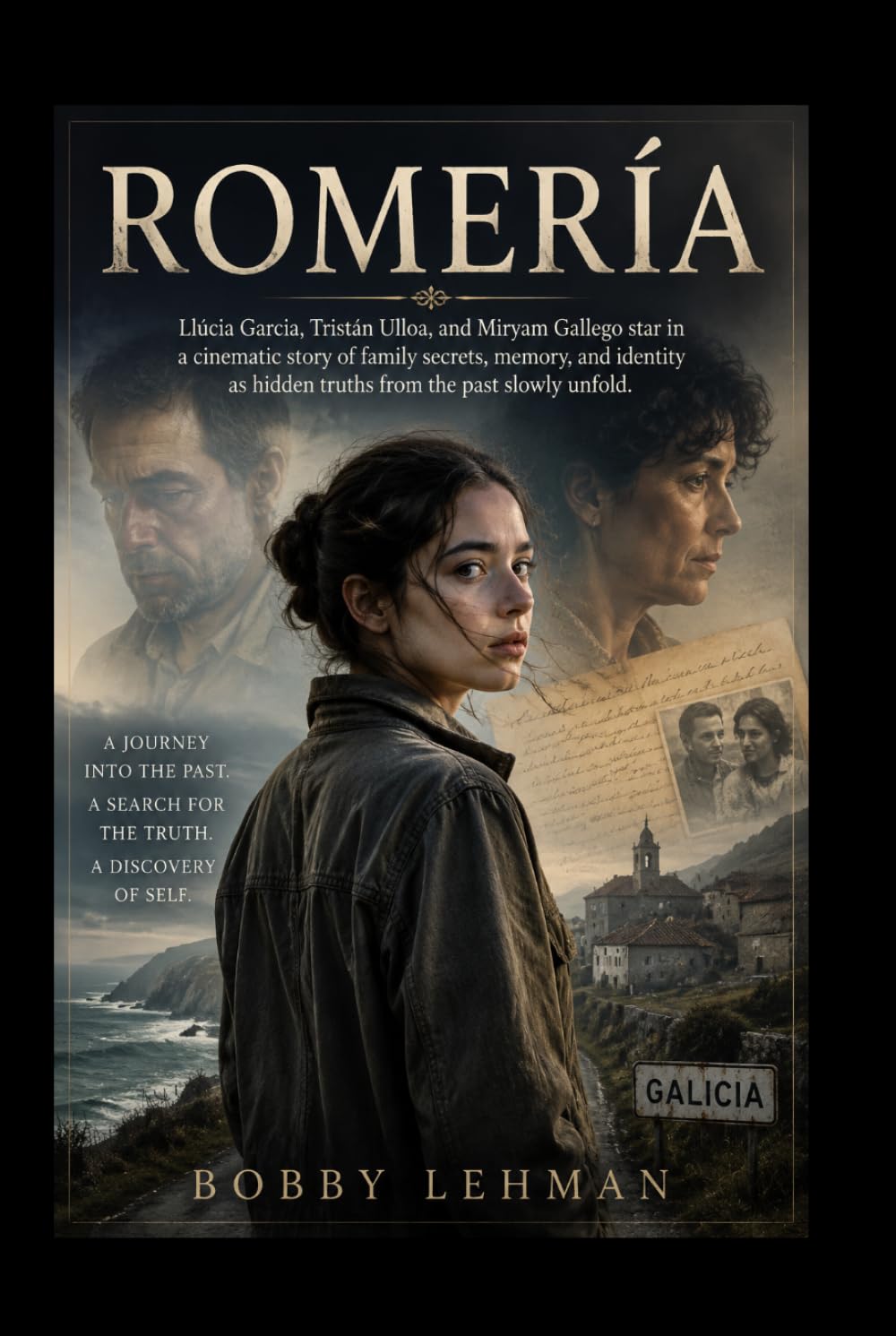 Romería: Llúcia Garcia, Tristán Ulloa, and Miryam Gallego star in a cinematic story of family secrets, memory, and identity as hidden truths from the past slowly unfold.