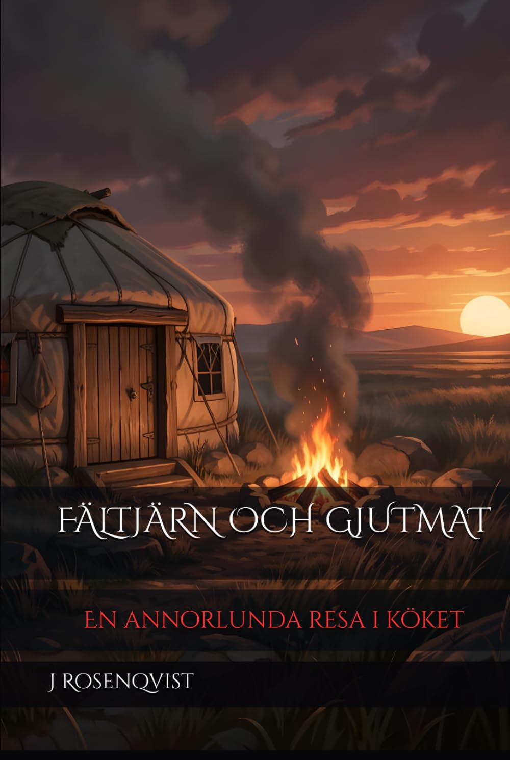 FÄLTJÄRN OCH GJUTMAT: En annorlunda resa i köket