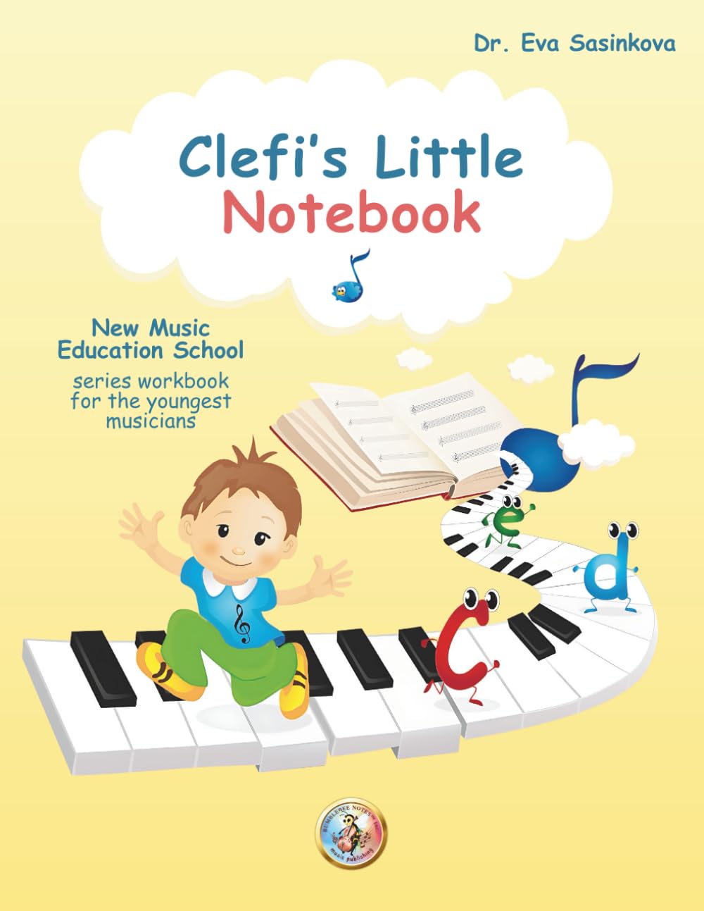 Clefi's Little Notebook: Music Workbook for the Youngest Musicians (New Music Education School)