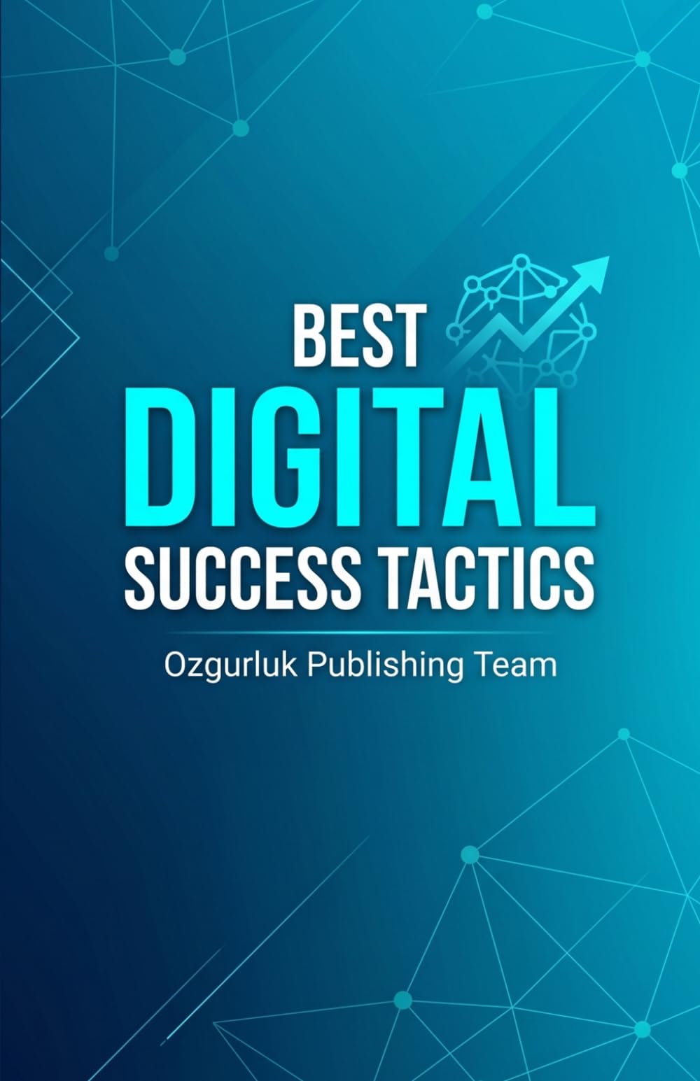 Best Digital Success Tactics: Advanced Architecture and Strategic Frameworks for Scaling Long-Term Digital Growth