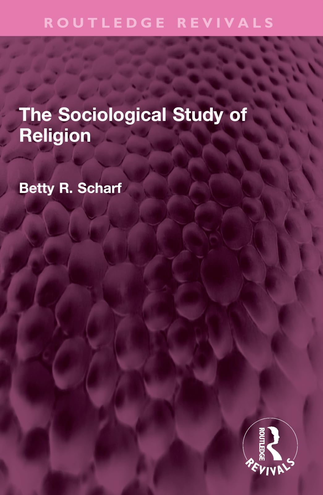The Sociological Study of Religion (Routledge Revivals)