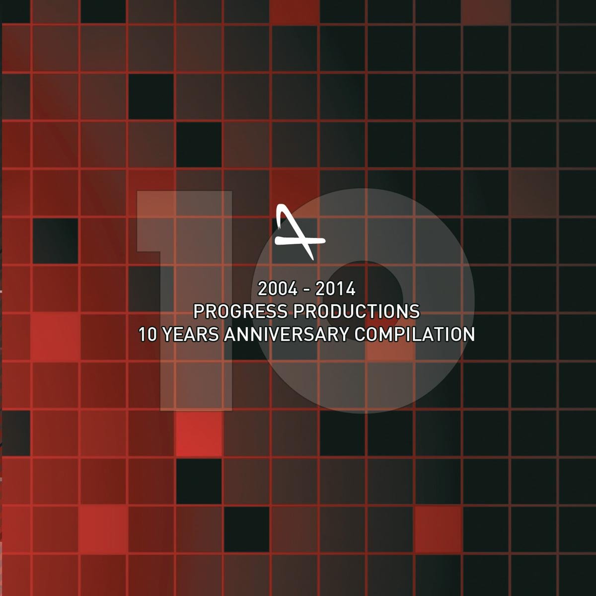 Progress Productions 2004-2014: 10 Years Anniversary Compilation