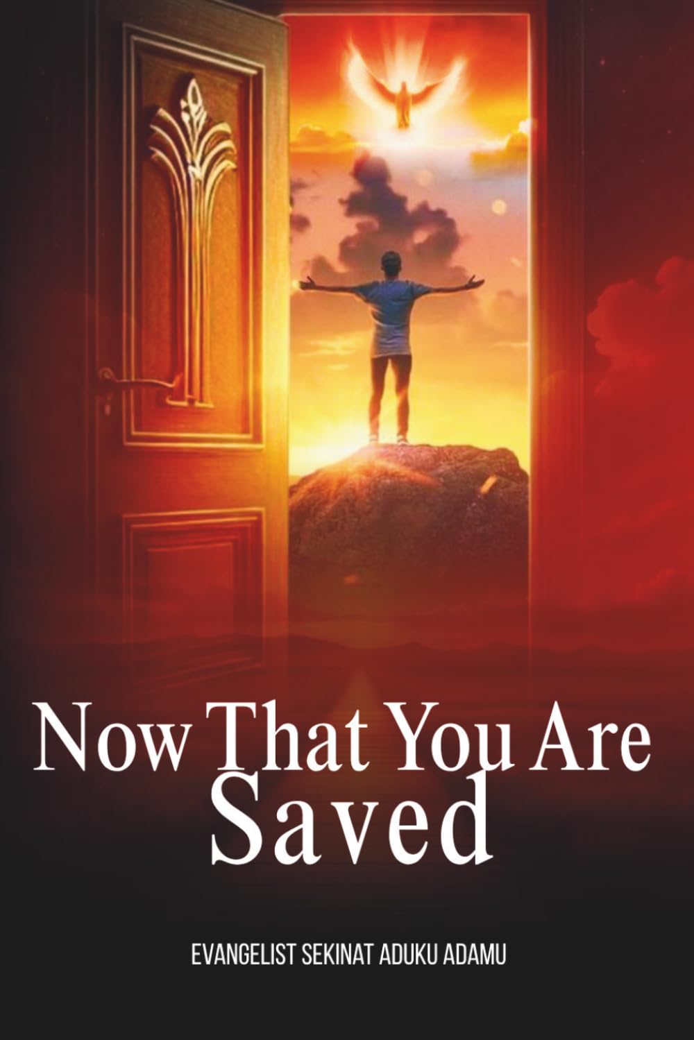 NOW THAT YOU ARE SAVED