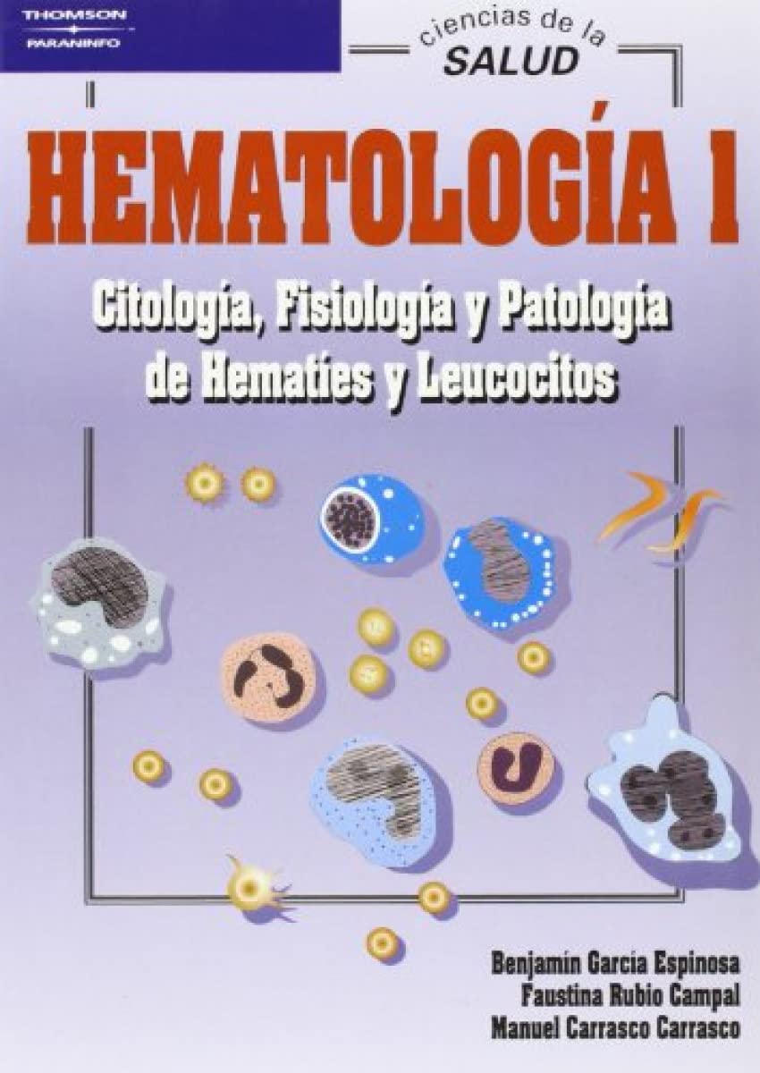 Hematología 1. Citología, fisiología y patología de hematíes y leucocitos (Sanidad)
