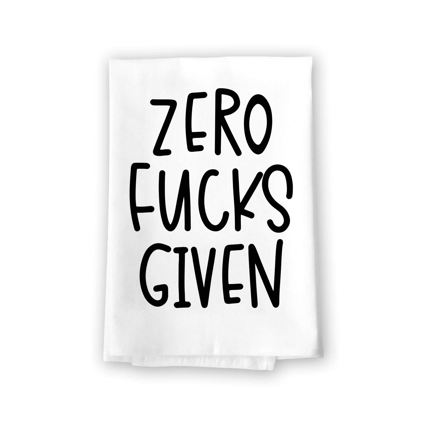 Honey Dew Gifts Funny Inappropriate Towels, Zero s Given Flour Sack Towel, 27 inch by 27 inch, 100% Cotton, Multi-Purpose Towel, Home Decor