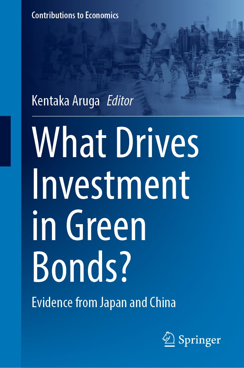 What Drives Investment in Green Bonds?: Evidence from Japan and China (Contributions to Economics)