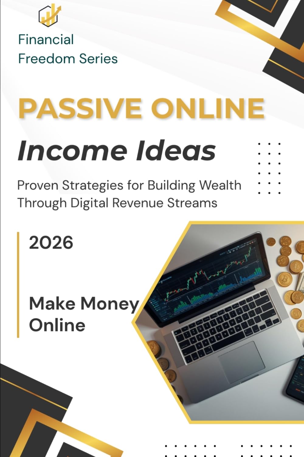 Passive Online Income Ideas 2026/2027: Make Money Online 2026/2027