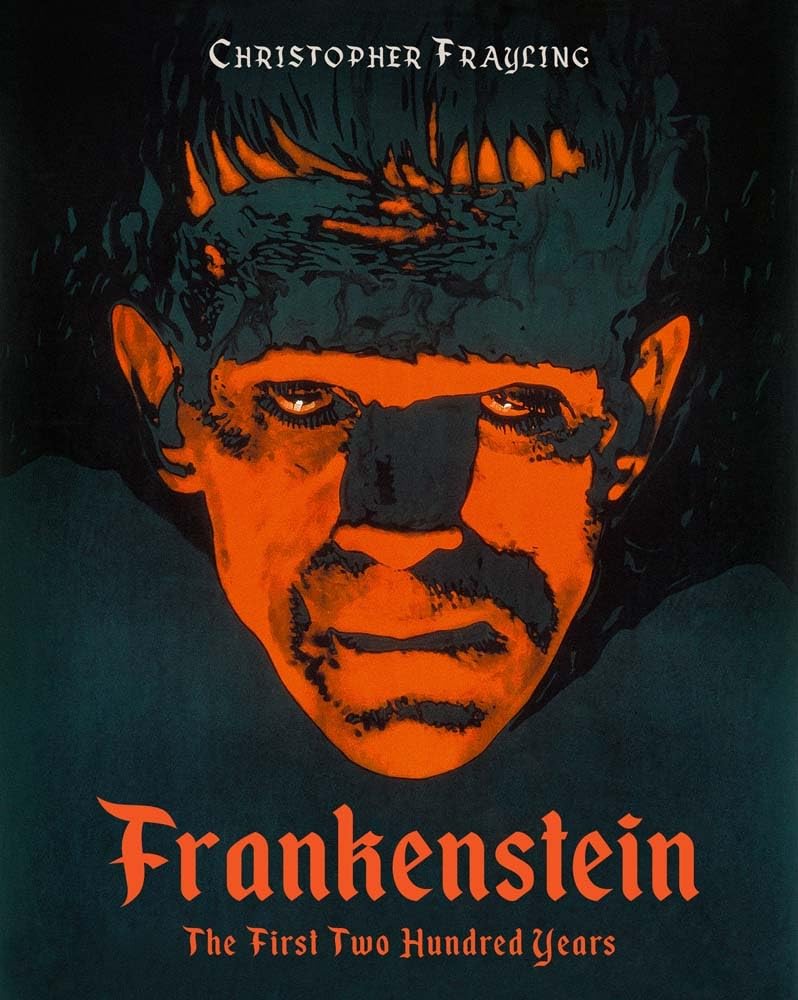 Frankenstein: The First Two Hundred Years Hardcover – 31 Oct. 2017