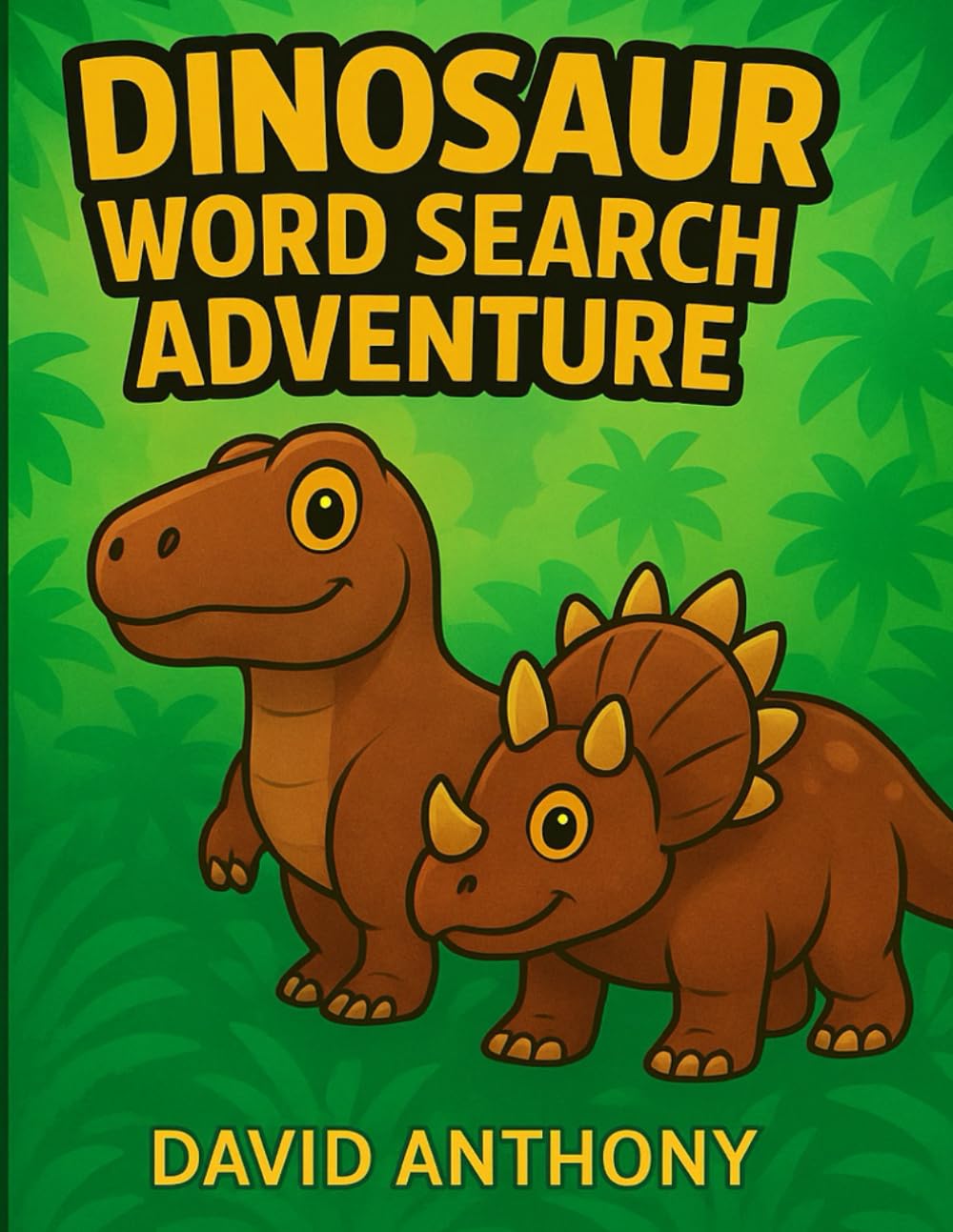 DINOSAUR WORD SEARCH ADVENTURE: Fun Puzzles and Dino Facts for Kids 6-8