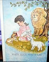When Jesus Was a Lad 0895080559 Book Cover