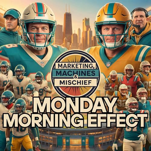 Super Bowl Marketing's Biggest Secret: The Monday Morning Effect Revealed: EP 018