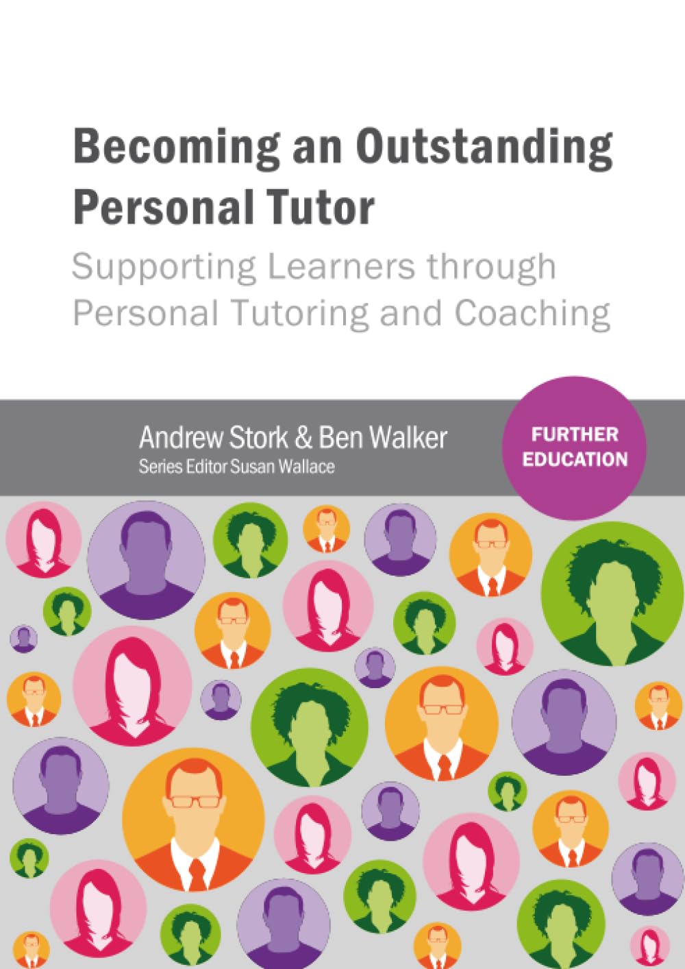 Becoming an Outstanding Personal Tutor: Supporting Learners through Personal Tutoring and Coaching (Further Education)