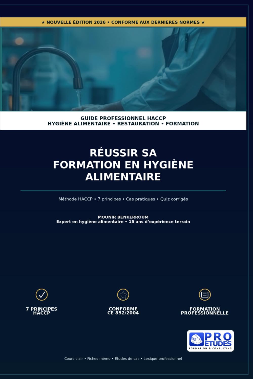 HACCP – Maîtrise de la sécurité alimentaire: Guide complet avec méthodes, exemples concrets et cas pratiques pour la restauration et les professionnels