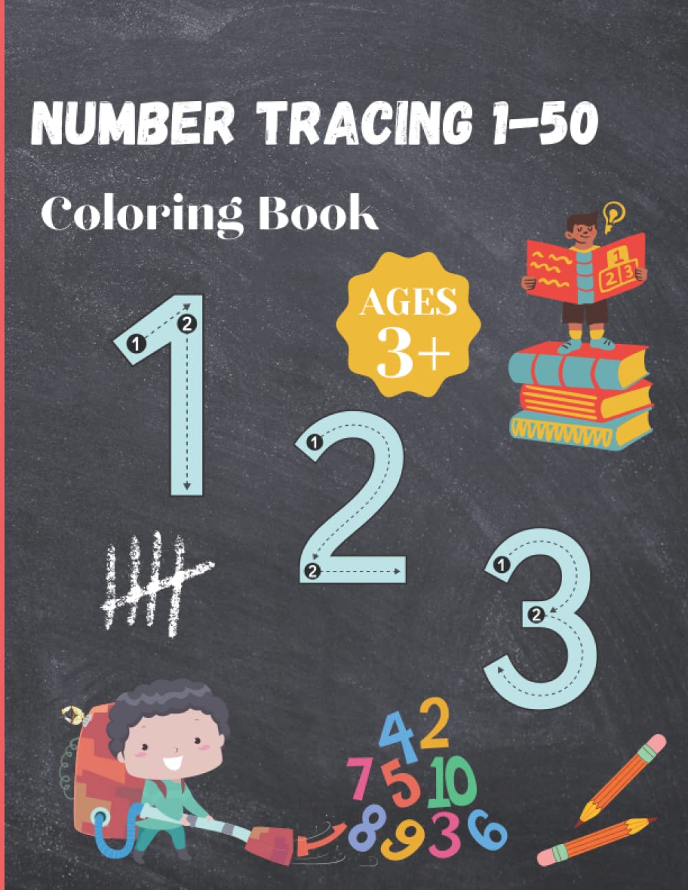 Number Tracing Coloring Book 1-50: First Learn to Write Workbook for Number Tracing and Coloring