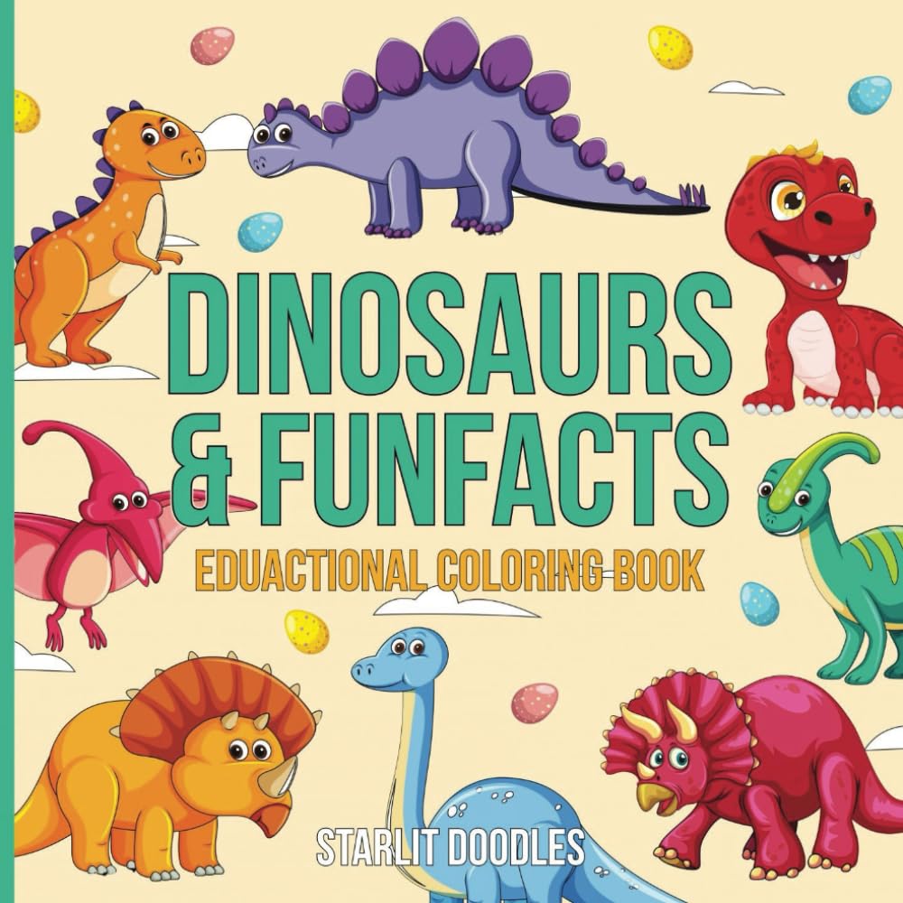 Dinosaurs & Funfacts: Educational Coloring Book for Kids (Starlit Doodles' Coloring Books)