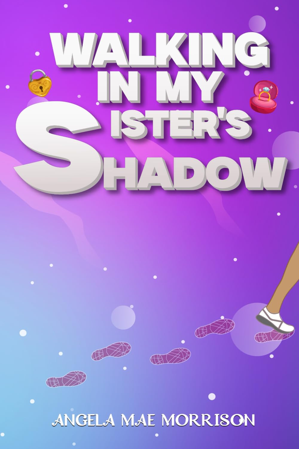 WALKING IN MY SISTER'S SHADOW