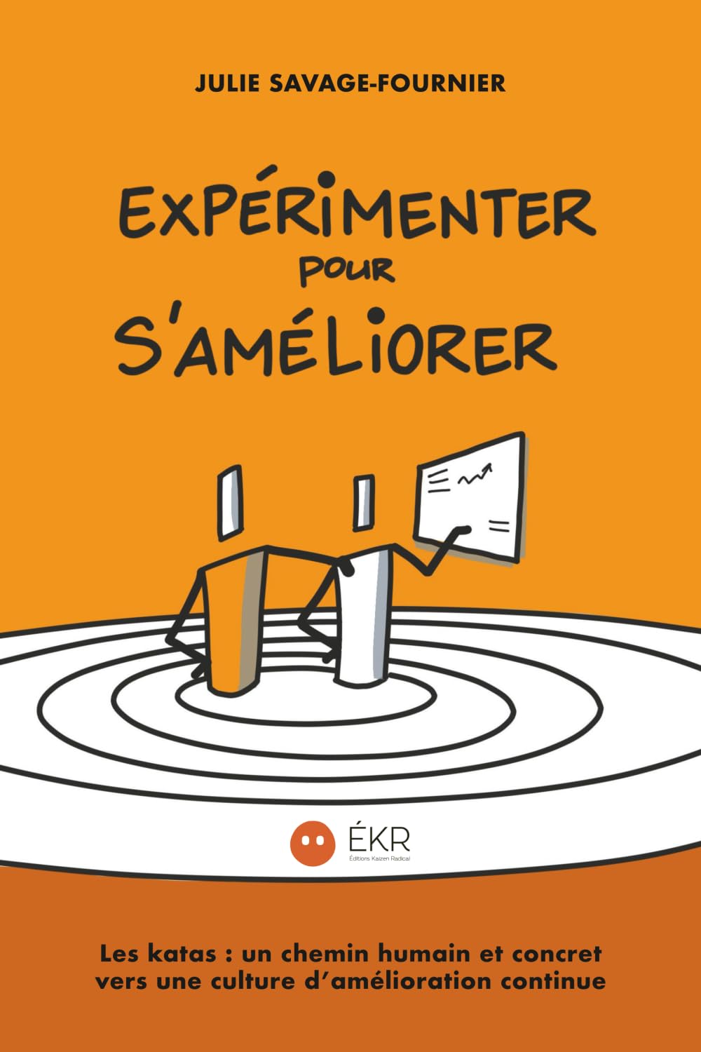 Expérimenter pour s’améliorer: Les katas : un chemin humain et concret vers une culture d’amélioration continue