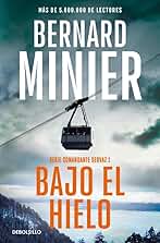 Bajo el hielo (Comandante Servaz 1) (Best Seller)