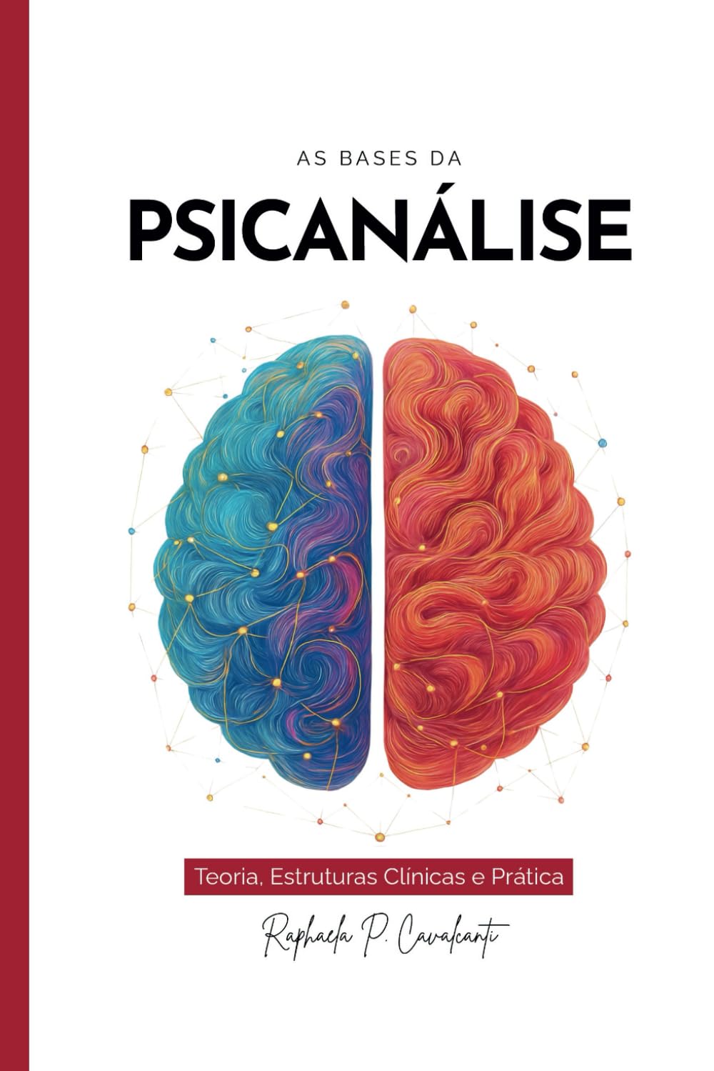 As Bases da Psicanálise: Teoría, Estruturas Clínicas e Prática